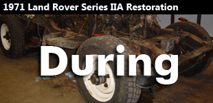 1971 Land Rover Series IIA Restoration Gallery - During